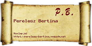 Perelesz Bertina névjegykártya